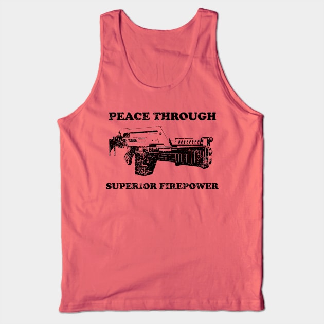 Peace Through Superior Firepower Tank Top by Meta Cortex